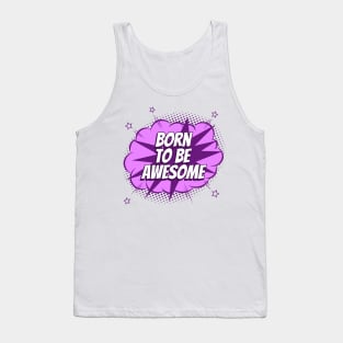 Born to be awesome - Comic Book Graphic Tank Top